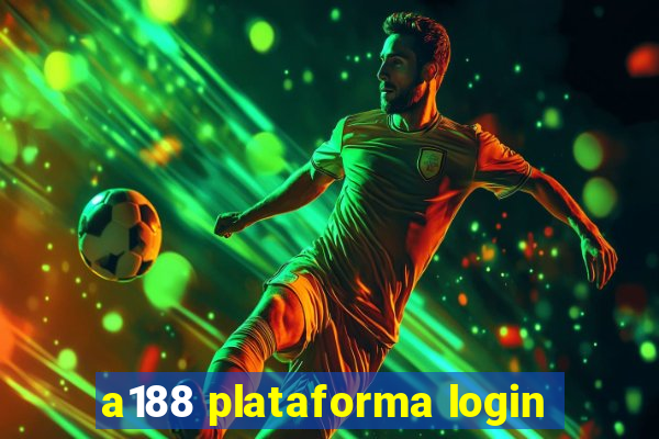 a188 plataforma login